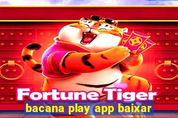 bacana play app baixar